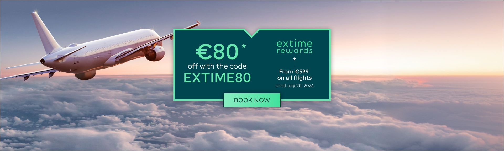 €80 off with the code EXTIME80 from €599 on all flights until July, 20 2026