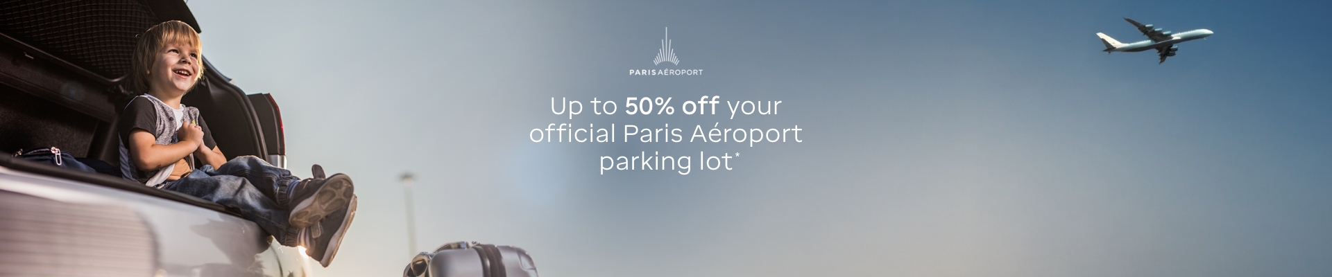 Up to 50% off your official Paris Aéroport parking lots*