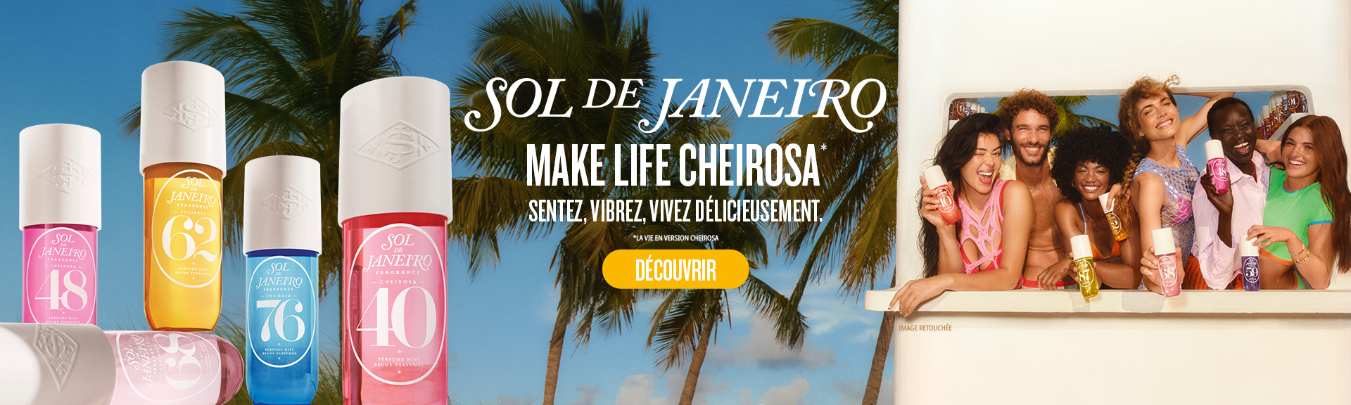 Sol de Janeiro - Make life Cheirosa* (*la vie en version Cheirosa) - Sentez, vibrez, vivez délicieusement